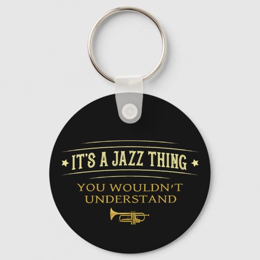 Its A Jazz Thing You Wouldnt Understand キーホルダー (正面)