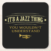 Its A Jazz Thing You Wouldnt Understand Funny スクエアペーパーコースター (正面)
