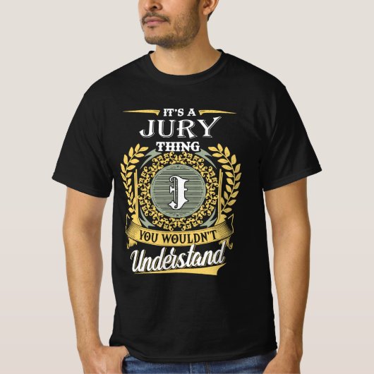 It's A Jury Thing You Couldn't Understand Tシャツ (正面)