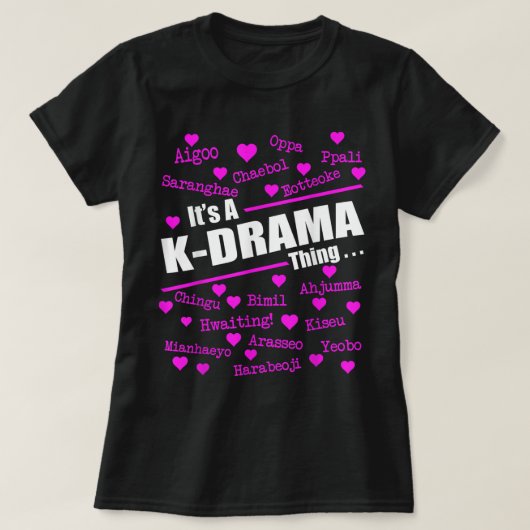 It's a KDrama Thing Korean Words Tee Tシャツ (デザイン正面)