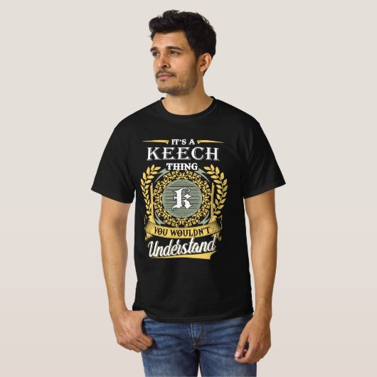 It's A Keech Thing You Couldn't Understand Tシャツ (正面フル)