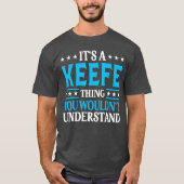 Its A Keefehing Surname Funnyeam Family Last Name Tシャツ (正面)