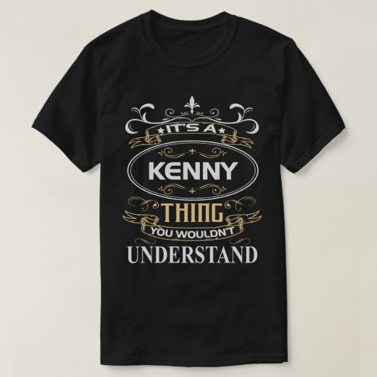 It's A Kenny Thing You Wouldn't Understand Tシャツ (デザイン正面)
