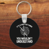 It's A Knitter Thing - You Wouldn't Understand キーホルダー (正面)