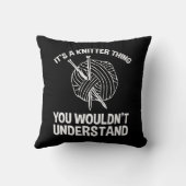 It's A Knitter Thing - You Wouldn't Understand クッション (裏面)
