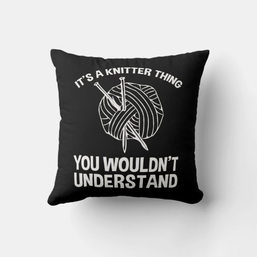 It's A Knitter Thing - You Wouldn't Understand クッション (裏面)