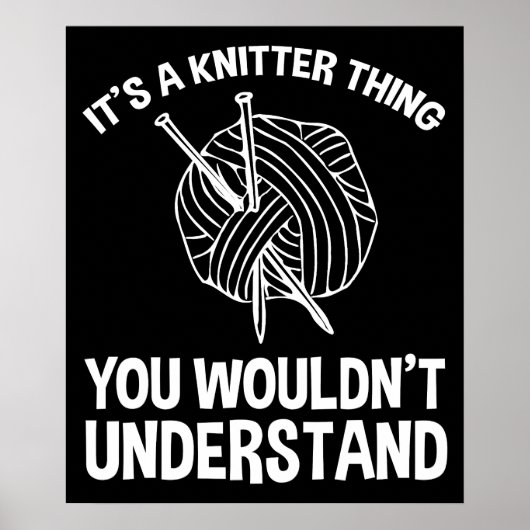 It's A Knitter Thing - You Wouldn't Understand ポスター (正面)