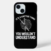 It's A Knitter Thing - You Wouldn't Understand Case-Mate iPhoneケース (裏面)