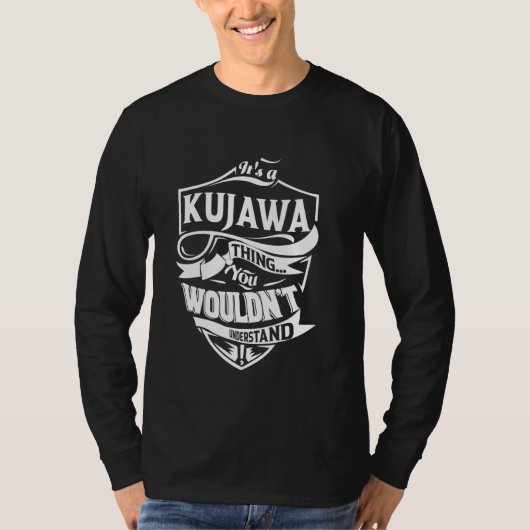 It's a KUJAWA Thing Gifts Tシャツ (正面)
