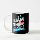 It's A Liam Thing You Wouldn't Understand Liam  コーヒーマグカップ (左)