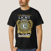 It's A Licht Thing You Couldn't Understand Tシャツ (正面)