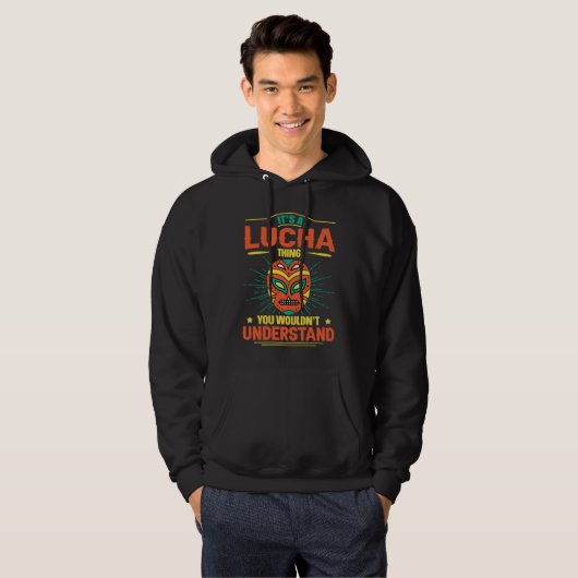 Its A Lucha Thing You Wouldnt Understand Lucha Lib パーカ (正面フル)