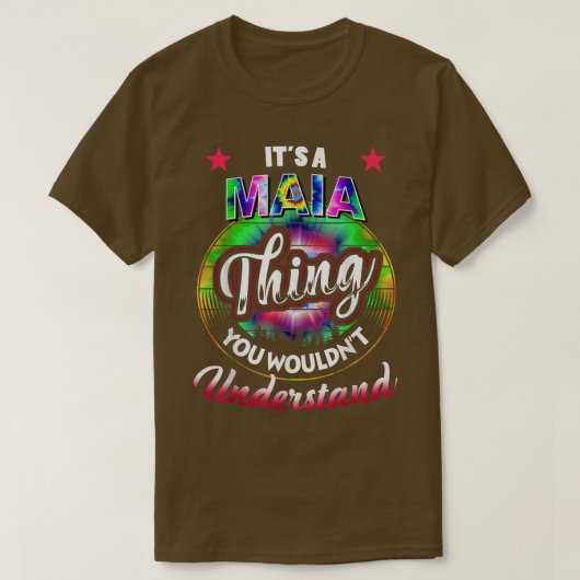 It's A MAIA Thing - Tie Dye MAIA Name T-Shirt Tシャツ (デザイン正面)