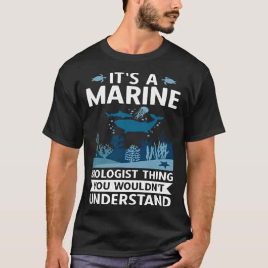 It's A Marine Biologist Thing You Wouldn't Underst Tシャツ (正面)