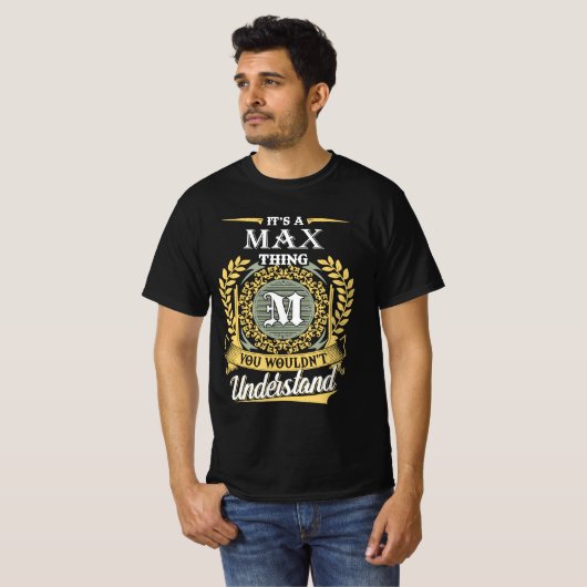 It's A Max Thing You Couldn't Understand Tシャツ (正面フル)