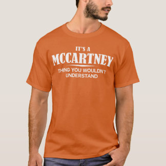 Its A McCartneyhing You Wouldnt Understand McCartn Tシャツ
