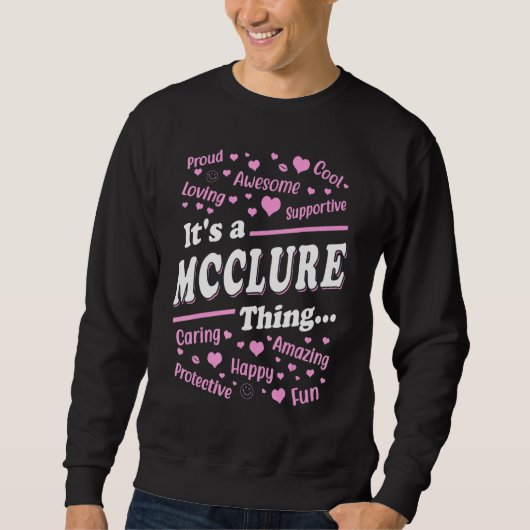 It's a Mcclure Thing Proud Family Surname Mcclure スウェットシャツ (正面)