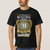It's A Mcguirk Thing You Couldn't Understand Tシャツ (正面)