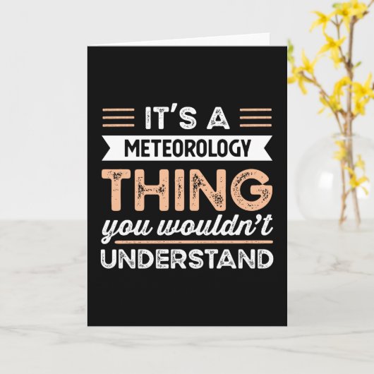 It's a Meteorology Thing Funny Meteorologist Gift カード (黄色い花)