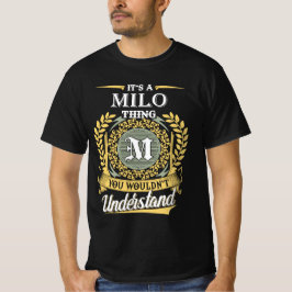 It's A Milo Thing You Couldn't Understand Tシャツ