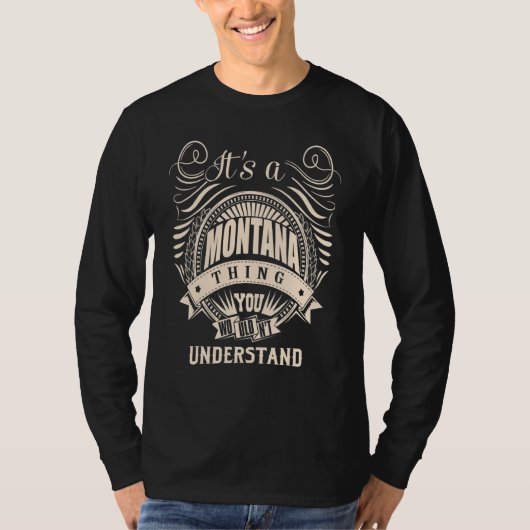 It's a MONTANA thing you wouldn't understand Tシャツ (正面)