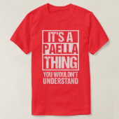 Its A Paella Thing You Wouldnt Understand Valencia Tシャツ (デザイン正面)