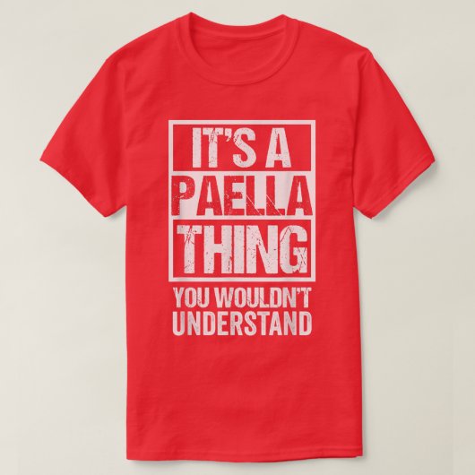 Its A Paella Thing You Wouldnt Understand Valencia Tシャツ (デザイン正面)