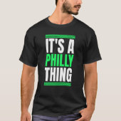 It's A Philly Thing Tシャツ (正面)