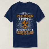 Its A Plumber Thing You Wouldnt Understand Tシャツ (デザイン正面)
