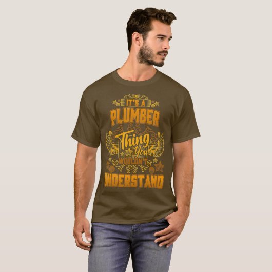 Its a PLUMBER Thing You Wouldnt Understand Tシャツ (正面フル)