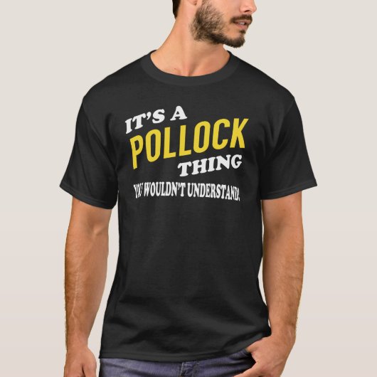 It's a POLLOCK Thing You Wouldn't Understand Tシャツ (正面)