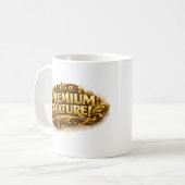 It's a Premium Feature! Funny Typography Mug コーヒーマグカップ (正面左)