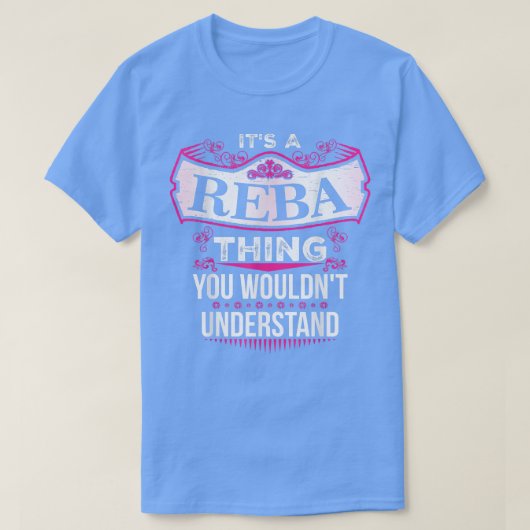 It's a REBA Thing you wouldn't Understand V2  Tシャツ (デザイン正面)