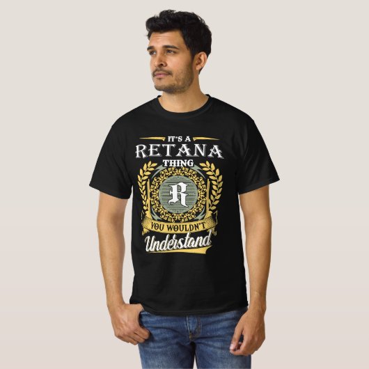It's A Retana Thing You Couldn't Understand Tシャツ (正面フル)