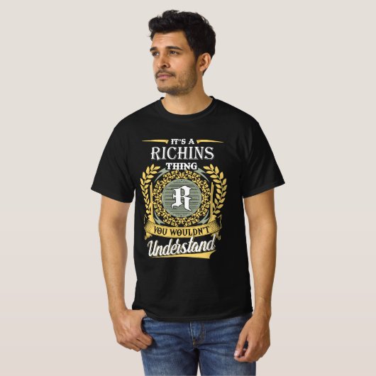 It's A Richins Thing You Couldn't Understand Tシャツ (正面フル)