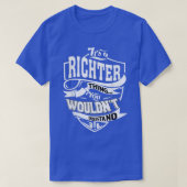 It's a RICHTER Thing Gifts  Tシャツ (デザイン正面)