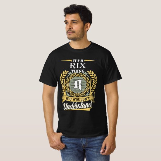 It's A Rix Thing You Couldn't Understand Tシャツ (正面フル)