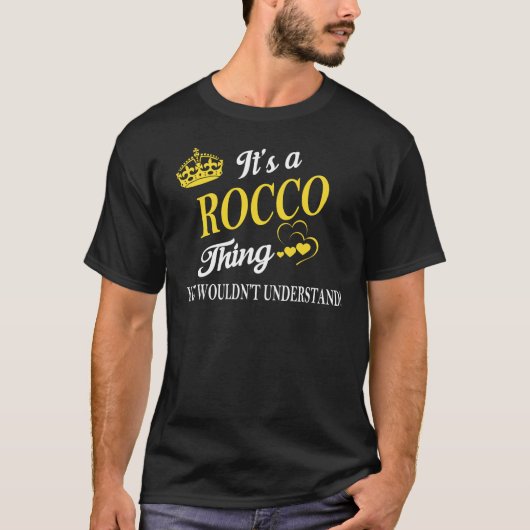It's a ROCCO Thing You Wouldn't Understand Tシャツ (正面)