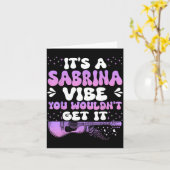 It's A Sabrina Vibe You Wouldn't Get It Women Men カード (黄色い花)