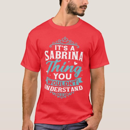 Its A Sabrinahing You Wouldnt Understand Name Sabr Tシャツ (正面)