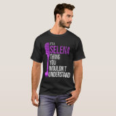 It's A Selena Thing You Wouldn't Understand - Funn Tシャツ (正面フル)