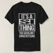 It's A Si Thing You Wouldn't Understand First Name Tシャツ (デザイン正面)