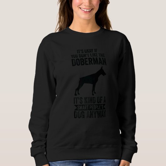 It's A Smart People's Dog Anyway Doberman スウェットシャツ (正面)