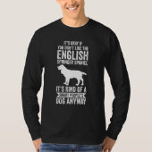 It's A Smart People's Dog Anyway English Springer  Tシャツ (正面)