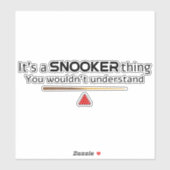 Its A Snooker Thing You Wouldnt Understand Funny シール (シート)