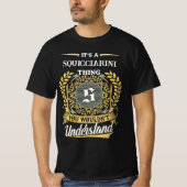 It's a SQUICCIARINI Thing You Wouldn't Understand Tシャツ (正面)