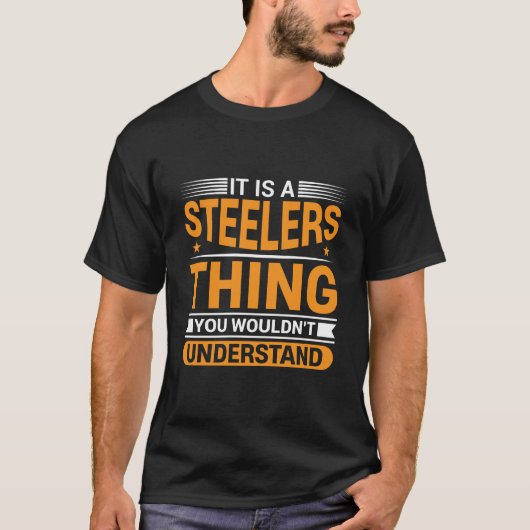 It's a Steelers Thing You Wouldn't Understand Tシャツ (正面)