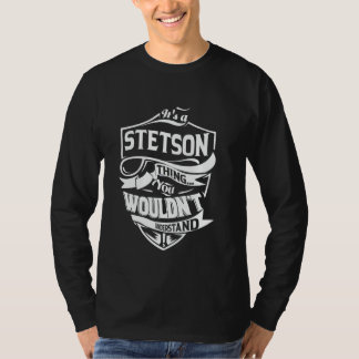 It's a STETSON thing you wouldn't understand Gift Tシャツ