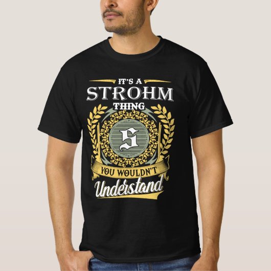 It's A Strohm Thing You Couldn't Understand Tシャツ (正面)