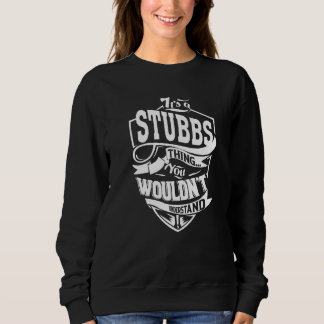 It's A Stubbs Thing スウェットシャツ